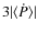 $3 \vert\langle\dot{P}\rangle\vert$