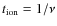 $t_{{\rm ion}}=1/\nu$