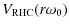 $\displaystyle V_{\rm RHC}(r\omega_0)$