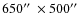 $650\hbox {$^{\prime \prime }$ }\times 500\hbox {$^{\prime \prime }$ }$
