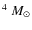 $^4~M_\odot$