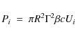 \begin{displaymath}P_i~ =~ \pi R^2 \Gamma^2 \beta c U_i
\end{displaymath}