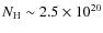 $
N_{\rm H}\sim 2.5 \times 10^{20}$