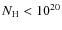 $N_{\rm H} < 10^{20}$