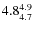$\rm 4.8^{4.9}_{4.7}$