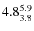 $\rm 4.8^{5.9}_{3.8}$