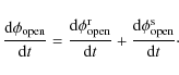 \begin{displaymath}\frac{{\rm d}\phi_{\rm open}}{{\rm d}t}=\frac{{\rm d}\phi_{\r...
...\rm d}t}+\frac{{\rm d}\phi_{\rm open}^{\rm s}}{{\rm d}t} \cdot
\end{displaymath}