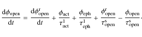 \begin{displaymath}\frac{{\rm d}\phi_{\rm open}}{{\rm d}t} = \frac{{\rm d}\phi_{...
...rm s}} - \frac{\phi_{\rm open}}{\tau_{\rm open}^{\rm s}} \cdot
\end{displaymath}