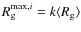 $R_{\rm g}^{{\rm max},i}=k·\langle R_{\rm g}\rangle$