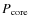 $P_{\rm core}$