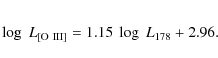 \begin{eqnarray*}\log \; L_{\rm [O~III]} = 1.15 ~ \log \; L_{178} + 2.96.
\end{eqnarray*}