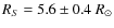 $R_S=5.6\pm0.4~R_\odot$