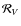 $\mathcal{R}_V$