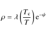 \begin{displaymath}\rho = \lambda\left({T_{\rm c}\over{T}}\right){\rm e}^{-\psi}
\end{displaymath}