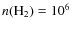 $n({\rm H_2}) = 10^6$