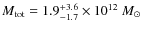 $M_{{\rm tot}} = 1.9^{+3.6}_{-1.7} \times 10^{12}~M_\odot$