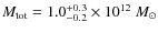 $M_{{\rm tot}} = 1.0^{+0.3}_{-0.2} \times
10^{12}~M_\odot$