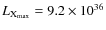 $L_{\rm {X_{max}}} = 9.2 \times 10^{36}$