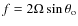 $f=2\Omega \sin \theta_{\rm o}$