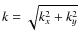 $k =\sqrt{k_x^2+k_y^2}$