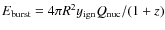 $E_{\rm burst}=4\pi R^2y_{\rm ign}Q_{\rm nuc}/(1+z)$