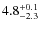 $\rm 4.8^{+0.1}_{-2.3}$