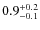 $\rm0.9^{+0.2}_{-0.1}$