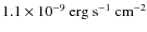 $1.1\times 10^{-9}~{\rm erg~s^{-1}~cm^{-2}}$