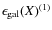 $\epsilon_{\rm gal}(X)^{(1)}$
