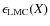$\epsilon_{\rm LMC}(X)$