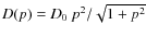 $D(p)=D_0\:p^2/\sqrt{1+p^2}$