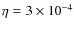 $\eta=3\times 10^{-4}$