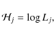 \begin{displaymath}{\cal{H}}_j = \log L_j,
\end{displaymath}