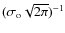 $(\sigma_{\rm o}\sqrt{2\pi})^{-1}$