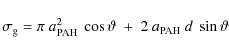 \begin{displaymath}%
\sigma_{\rm g} = \pi~a_{\rm PAH}^{2}~\cos\vartheta~+~2~a_{\rm PAH}~d~\sin\vartheta
\end{displaymath}