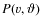 $P(v,\vartheta)$