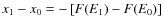 $x_{1}-x_{0} = -\left[ F(E_{1})-F(E_{0})\right]$