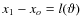$x_{1}-x_{o} = l(\vartheta)$