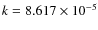 $k = 8.617\times10^{-5}$
