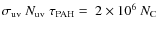 $\sigma_{\rm uv} ~ N_{\rm uv}~ \tau_{\rm PAH} =~ 2\times 10^{6}~ N_{\rm C}$