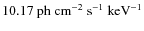 $10.17~{\rm ph}~{\rm cm}^{-2}~ {\rm s}^{-1}~ {\rm keV}^{-1}$