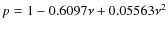 $p=1-0.6097 \nu +0.05563 \nu^{2}$