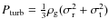 $P_{\rm turb} = \frac{1}{3}\rho_{\rm g}(\sigma_{\rm r}^{2}+\sigma_{\rm t}^{2})$