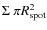 $ \Sigma\ \pi R_{\rm spot}^2$