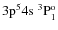$\rm 3p^54s~^3\rm P^o_1$