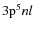 ${\rm 3p}^5nl$