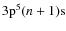 ${\rm 3p}^5(n+1){\rm s}$