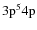 $\rm 3p^54p$