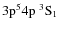 $\rm 3p^54p~^3\rm S_1$