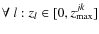 $\forall\: l: z_l\in[0,
z_{\max}^{jk}]$